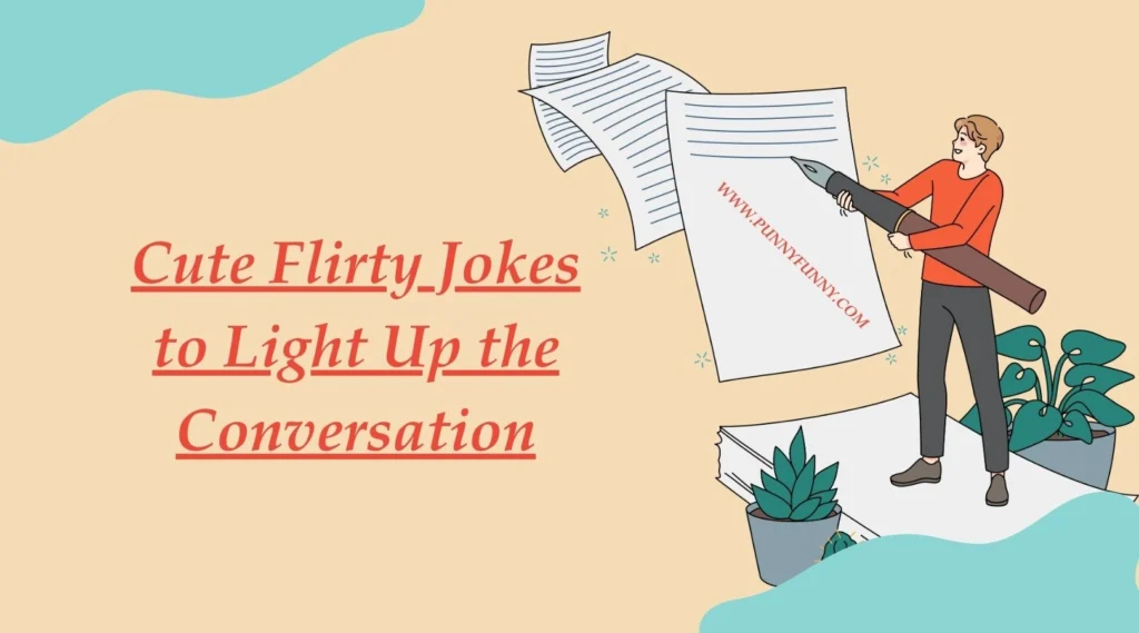 Cute Flirty Jokes to Light Up the Conversation