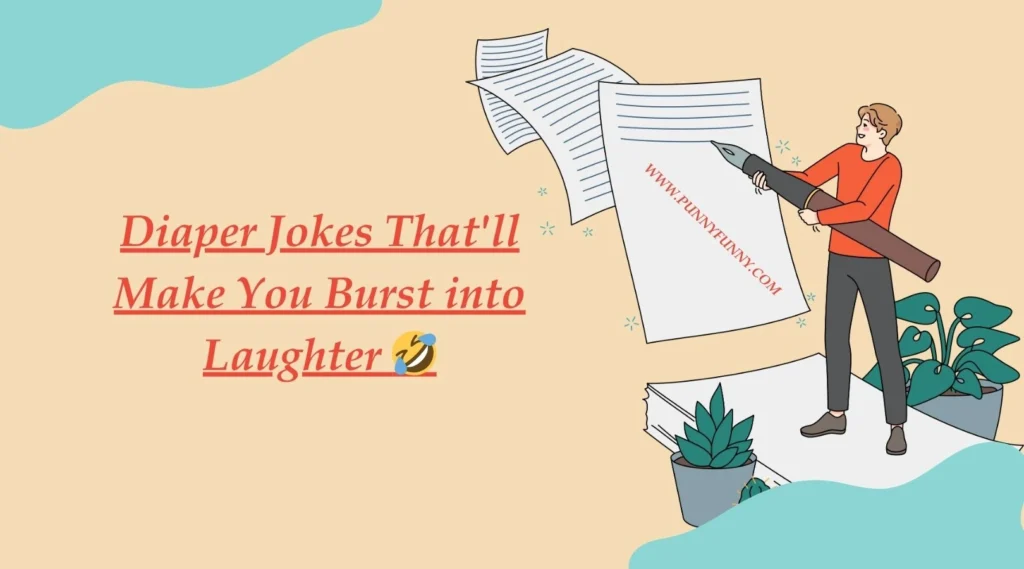 Diaper Jokes That'll Make You Burst into Laughter 