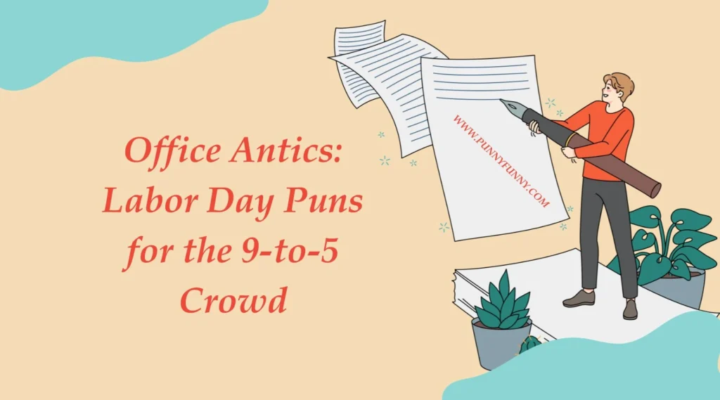 office-antics-labor-day-puns-for-the-9-to-5-crowd