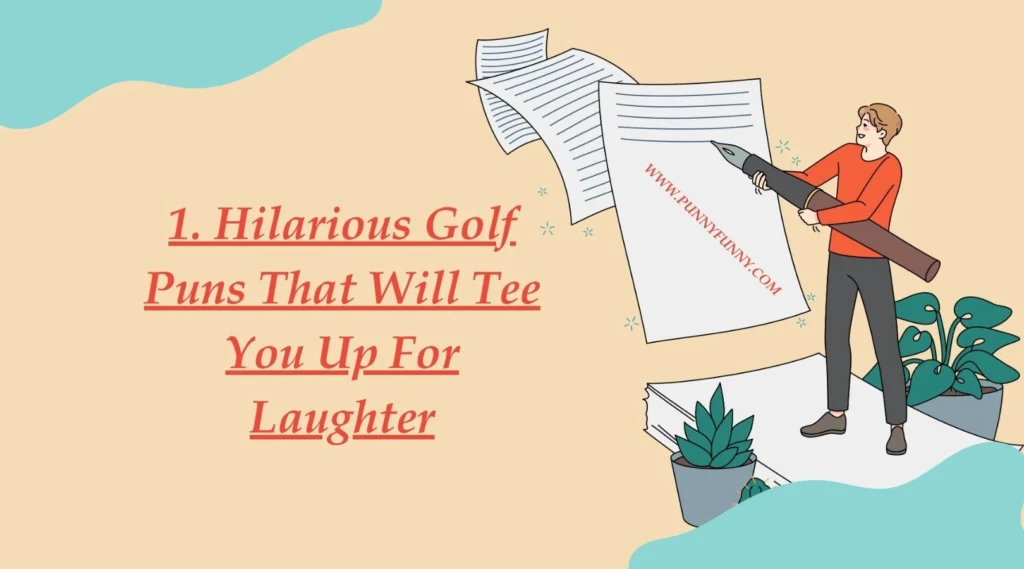 1. Hilarious Golf Puns That Will Tee You Up For Laughter