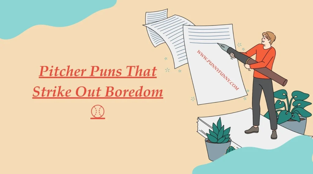 Pitcher Puns That Strike Out Boredom 