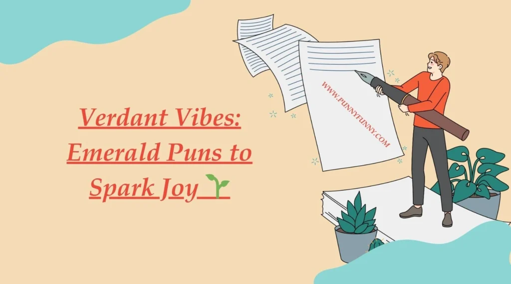 Verdant Vibes: Emerald Puns to Spark Joy 
