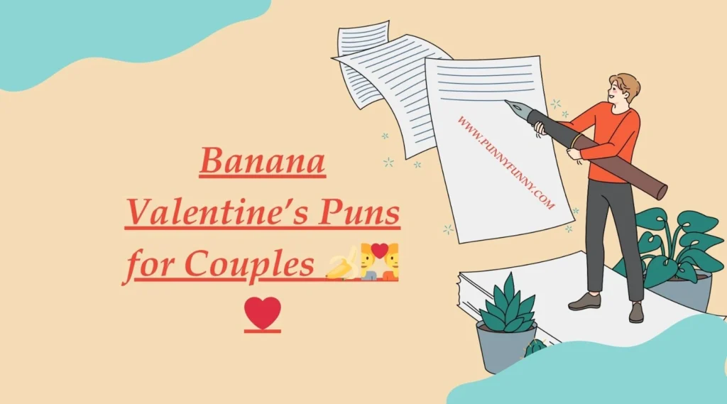 Banana Valentine’s Puns for Couples