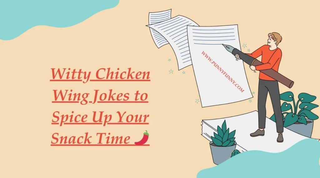 Witty Chicken Wing Jokes to Spice Up Your Snack Time