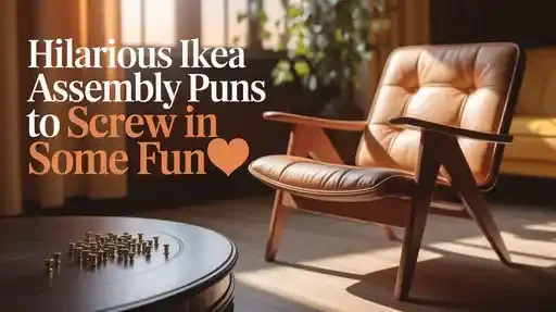 Hilarious IKEA Assembly Puns to Screw In Some Fun
