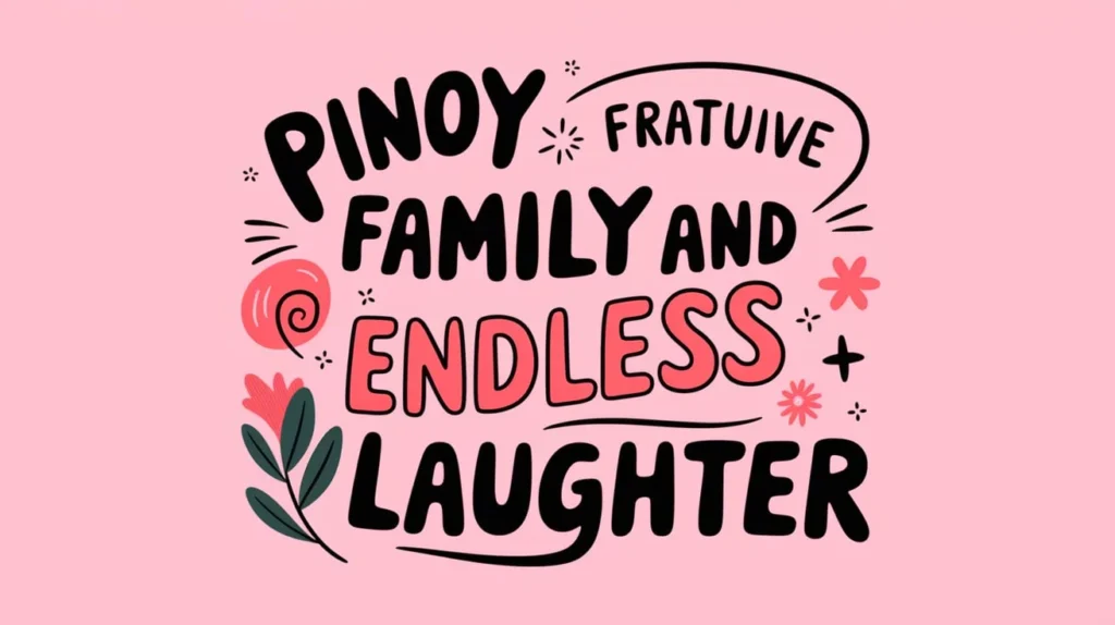 Pinoy Family and Relatives Puns That Bring Endless Laughter