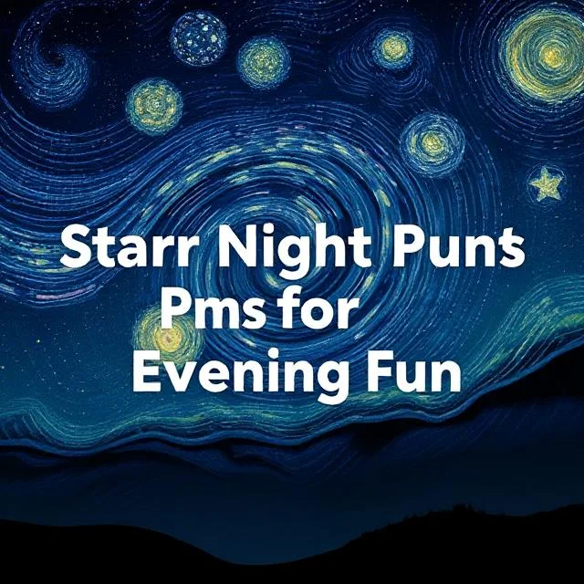 Starry Night Puns for Evening Fun