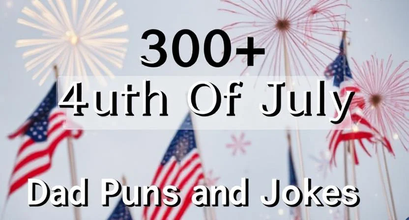 Fourth Of July Dad Puns