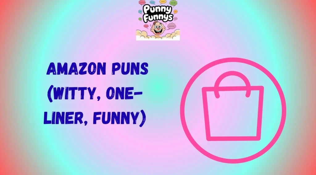 Amazon Puns