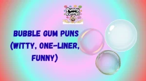Bubble Gum Puns