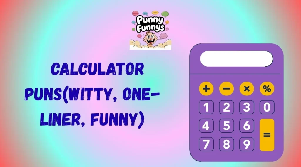 Calculator Puns