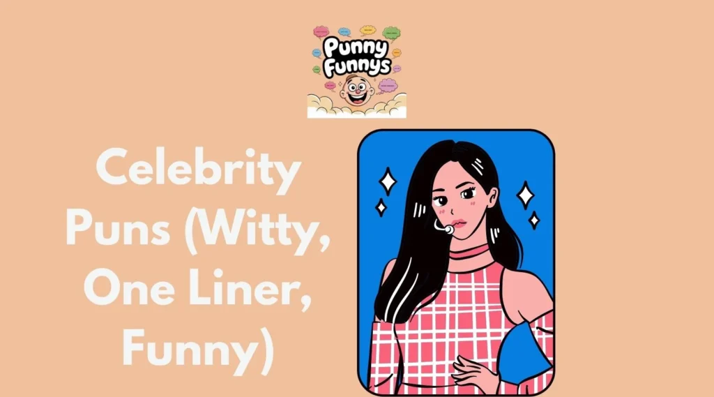 Celebrity Puns