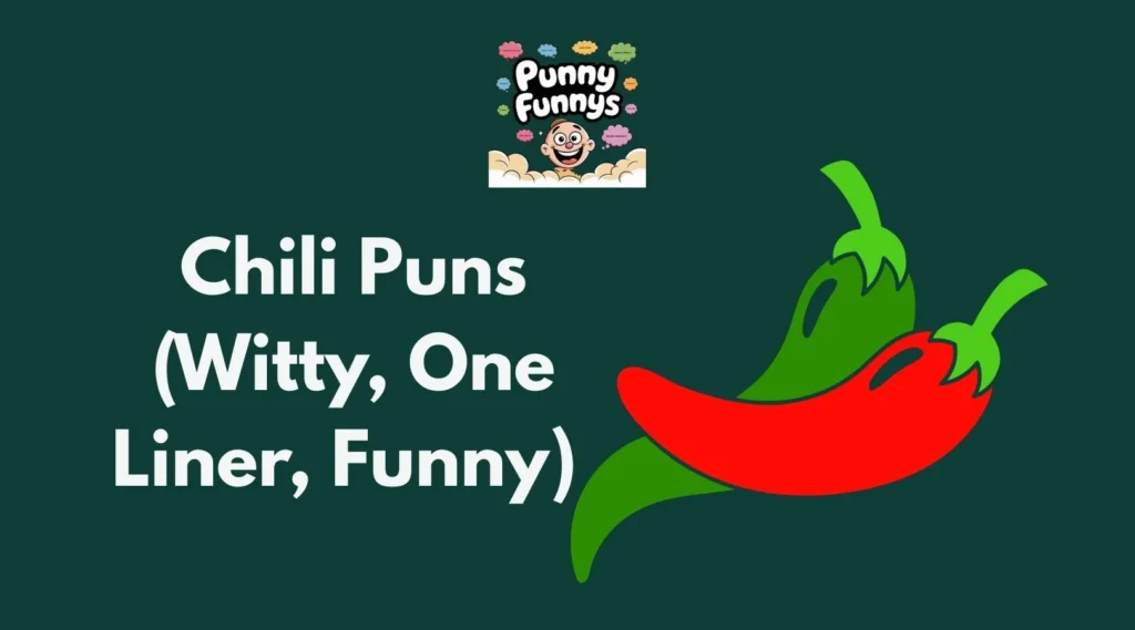 Chili Puns (Witty, One Liner, Funny)