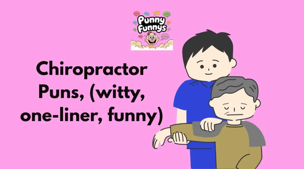 Chiropractor Puns