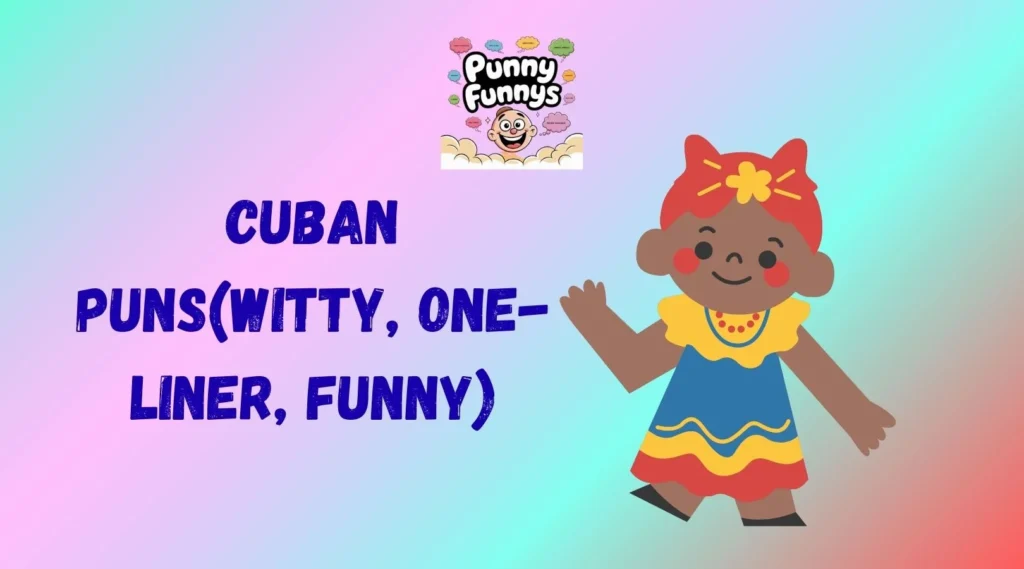 Cuban Puns