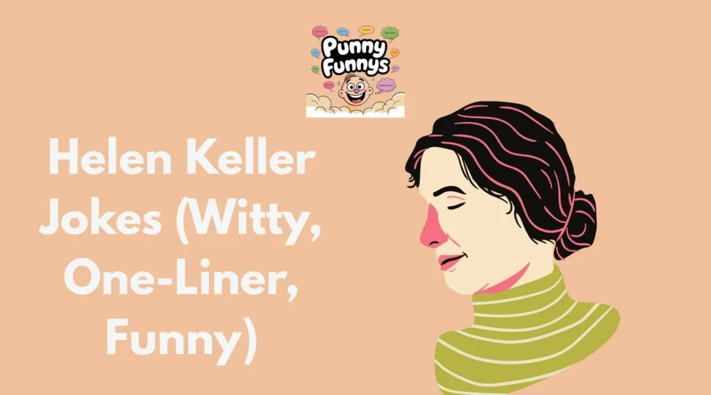 Helen Keller Jokes