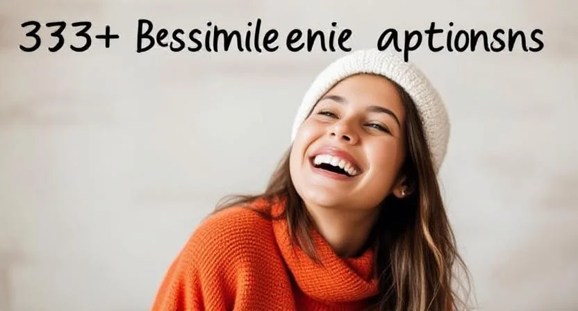 Best Smile Captions for Instagram