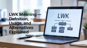 LWK Meaning